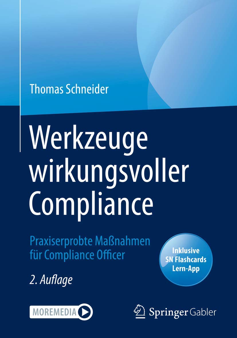 Werkzeuge wirkungsvoller Compliance: Praxiserprobte Maßnahmen für Compliance Officer Law