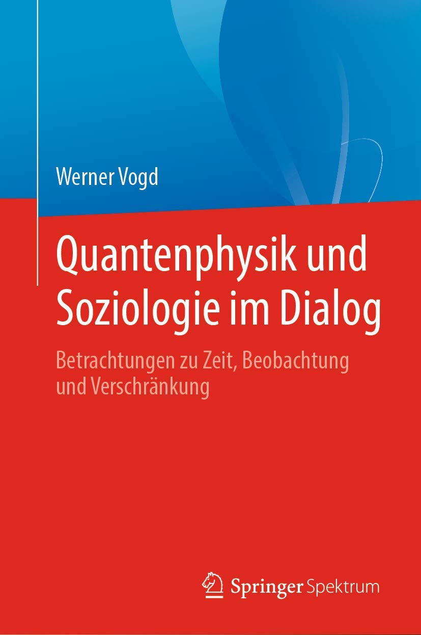 Quantenphysik und Soziologie im Dialog: Betrachtungen zu Zeit, Beobachtung und Verschränkung Law