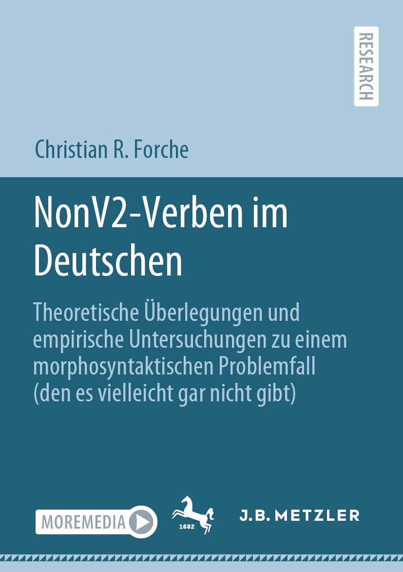 NonV2-Verben im Deutschen: Theoretische Überlegungen und empirische Untersuchungen zu einem morphosyntaktischen Problemfall (den es vielleicht gar nicht gibt) Social Sciences
