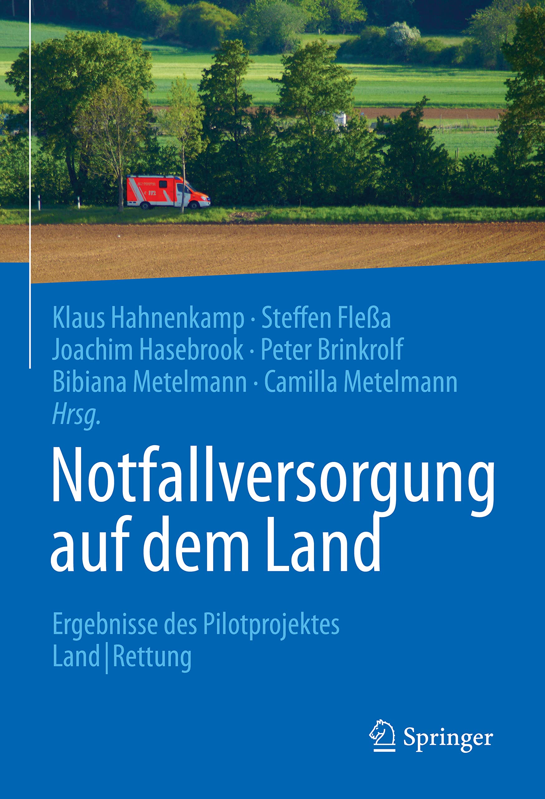 Notfallversorgung auf dem Land: Ergebnisse des Pilotprojektes Land|Rettung Medicine