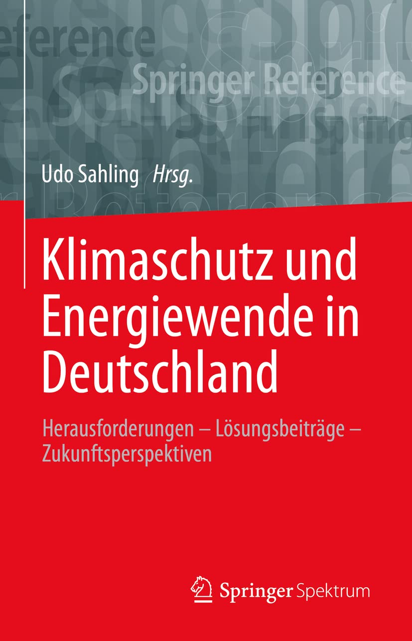 Klimaschutz und Energiewende in Deutschland: Herausforderungen – Lösungsbeiträge – Zukunftsperspektiven Law