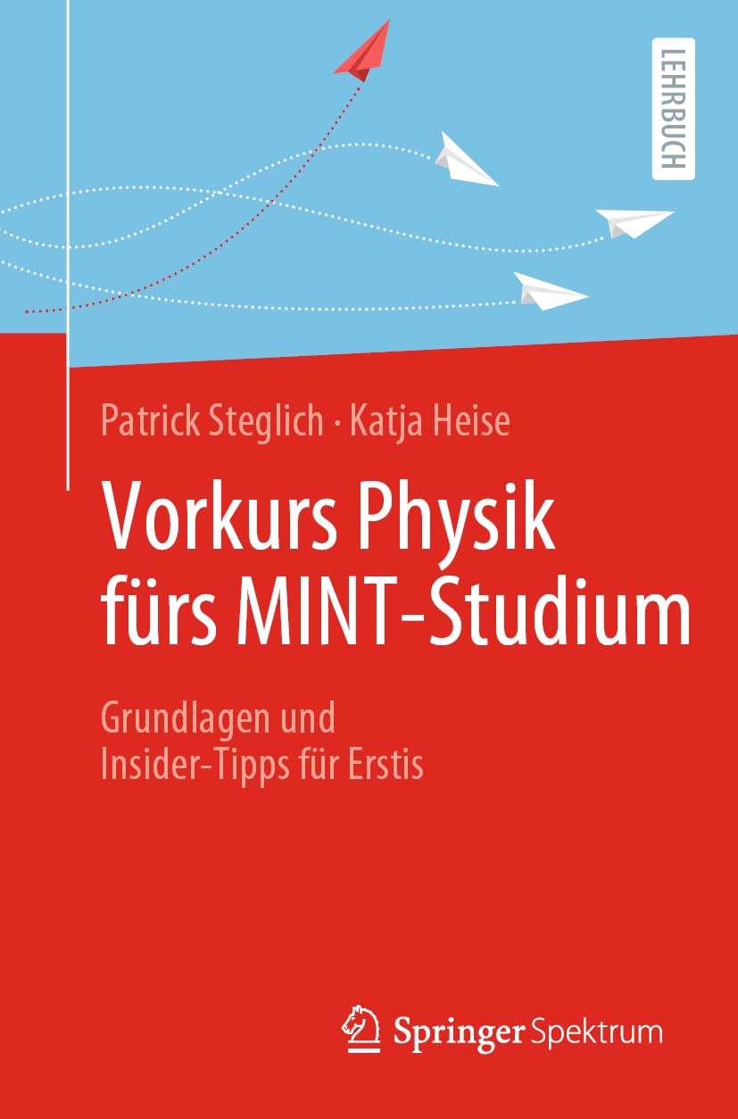 Vorkurs Physik fürs MINT-Studium: Grundlagen und Insider-Tipps für Erstis Business & Technology