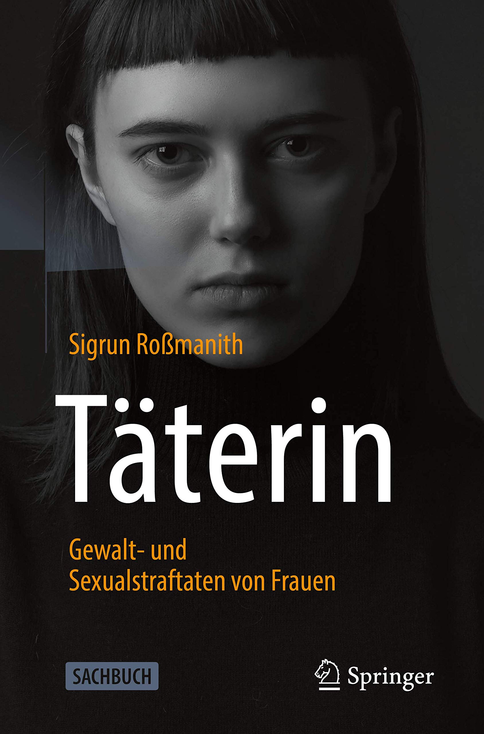 Täterin - Gewalt- und Sexualstraftaten von Frauen Medicine