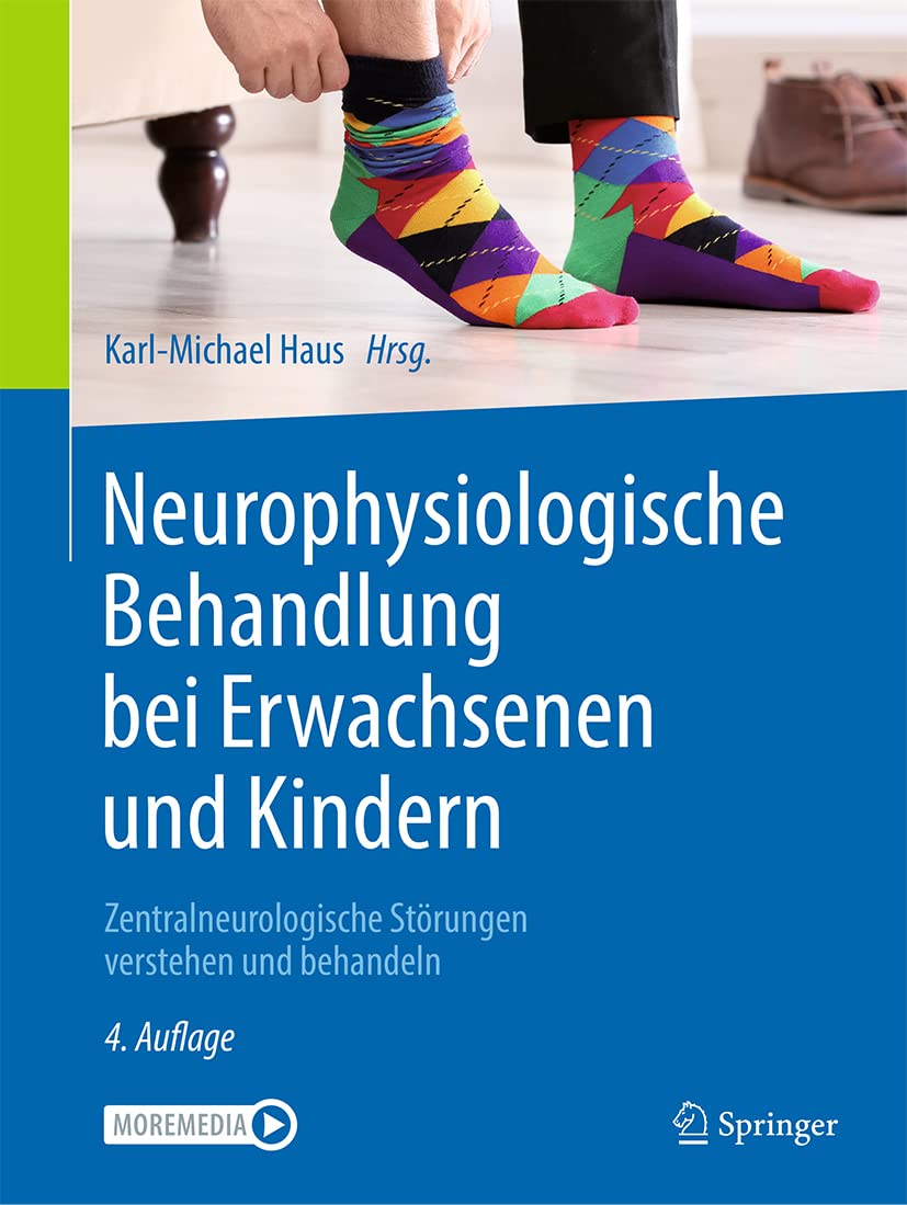 Neurophysiologische Behandlung bei Erwachsenen und Kindern: Zentralneurologische Störungen verstehen und behandeln Medicine