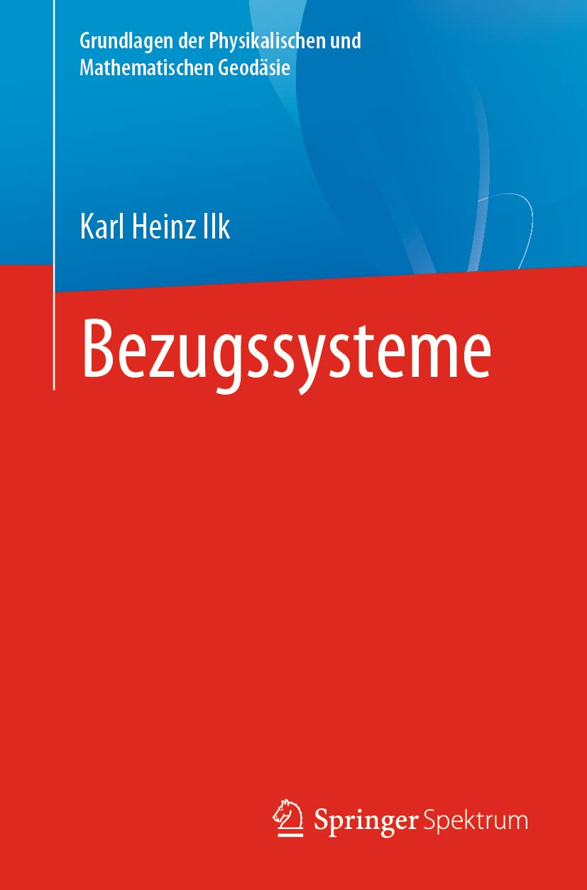 Bezugssysteme (Grundlagen der Physikalischen und Mathematischen Geodäsie) Computer Science