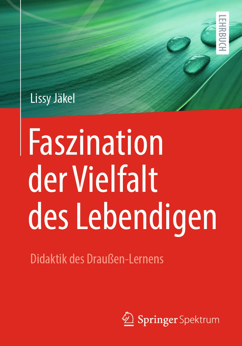 Faszination der Vielfalt des Lebendigen - Didaktik des Draußen-Lernens Learning & Reference