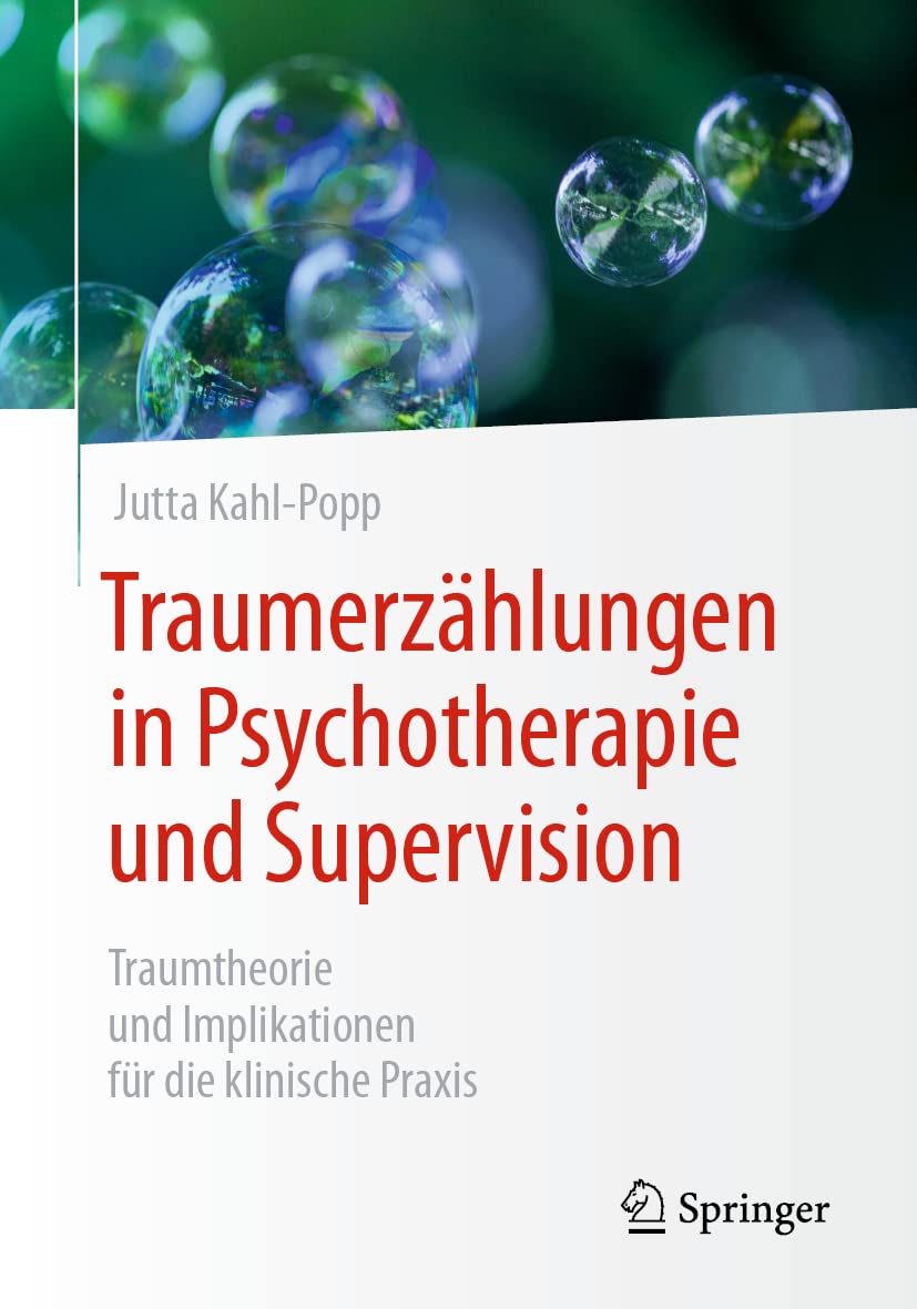 Traumerzählungen in Psychotherapie und Supervision: Traumtheorie und Implikationen für die klinische Praxis (Psychotherapie: Fort- & Weiterbildung) Medicine