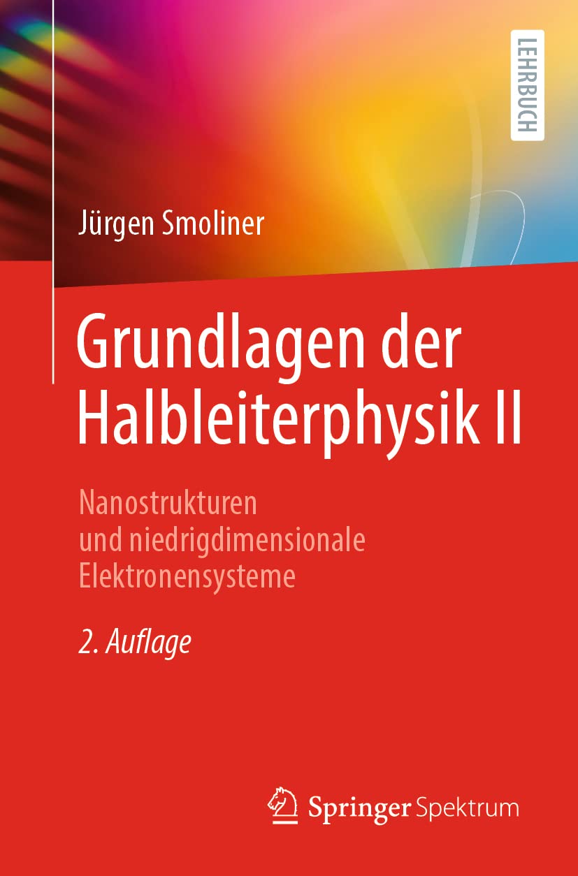 Grundlagen der Halbleiterphysik II: Nanostrukturen und niedrigdimensionale Elektronensysteme Business & Technology