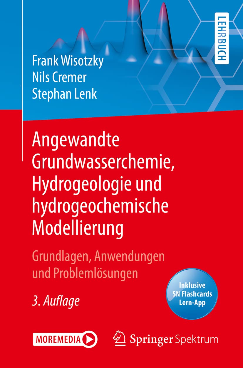 Angewandte Grundwasserchemie, Hydrogeologie und hydrogeochemische Modellierung: Grundlagen, Anwendungen und Problemlösungen Mathematics