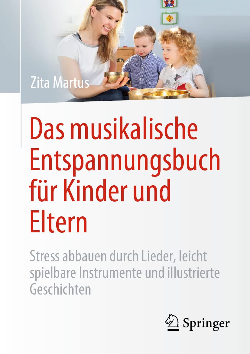 Das musikalische Entspannungsbuch für Kinder und Eltern: Stress abbauen durch Lieder, leicht spielbare Instrumente und illustrierte Geschichten Medicine