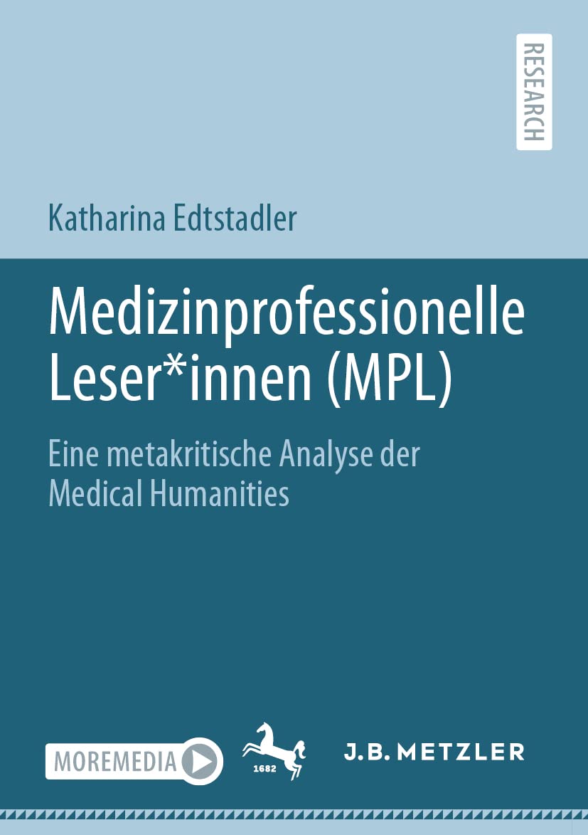 Medizinprofessionelle Leser*innen (MPL): Eine metakritische Analyse der Medical Humanities Contemporary literature