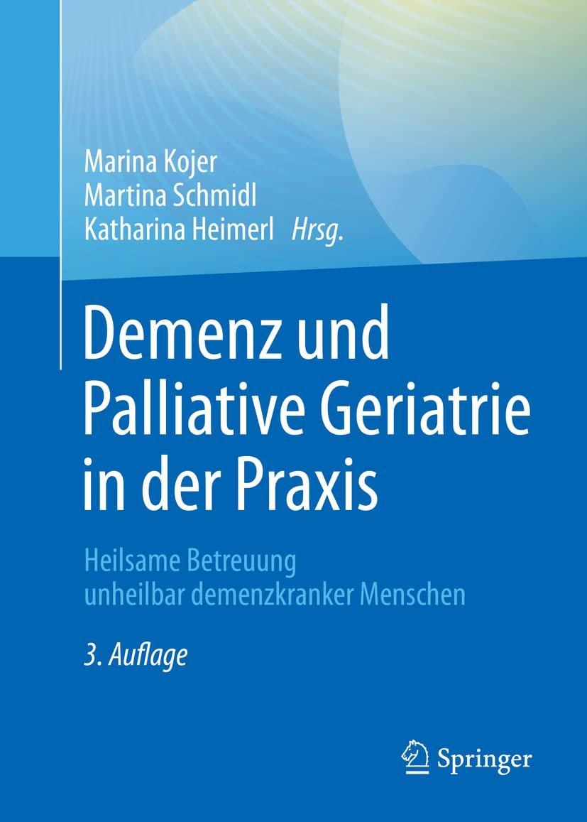 Demenz und Palliative Geriatrie in der Praxis Medicine