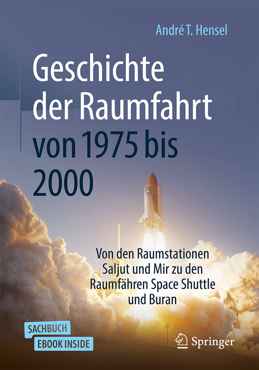 Geschichte der Raumfahrt von 1975 bis 2000: Von den Raumstationen Saljut und Mir zu den Raumfähren Space Shuttle und Buran Geology & Geography