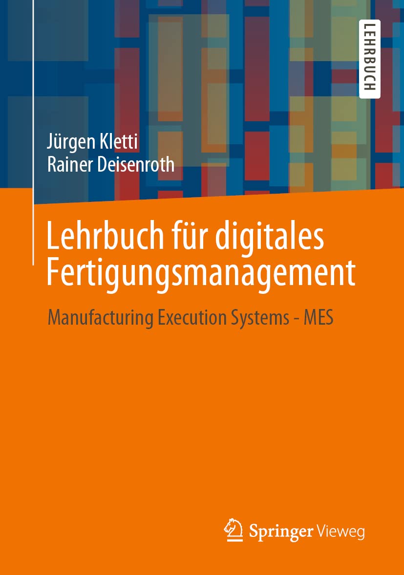 Lehrbuch für digitales Fertigungsmanagement: Manufacturing Execution Systems - MES Law
