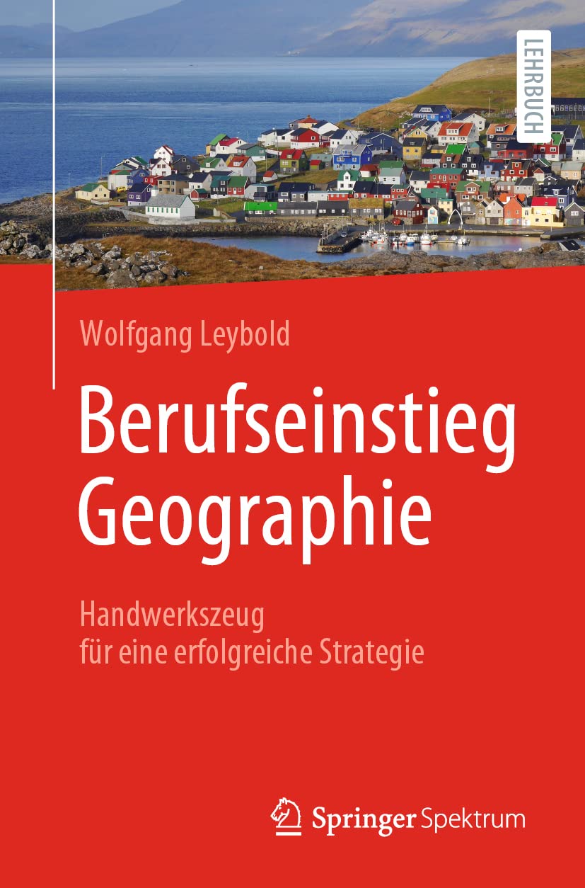 Berufseinstieg Geographie: Handwerkszeug für eine erfolgreiche Strategie Social Sciences