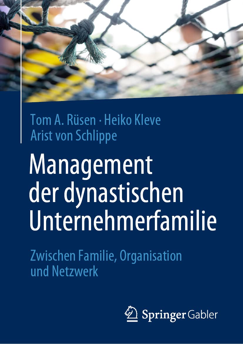 Management der dynastischen Unternehmerfamilie: Zwischen Familie, Organisation und Netzwerk Law