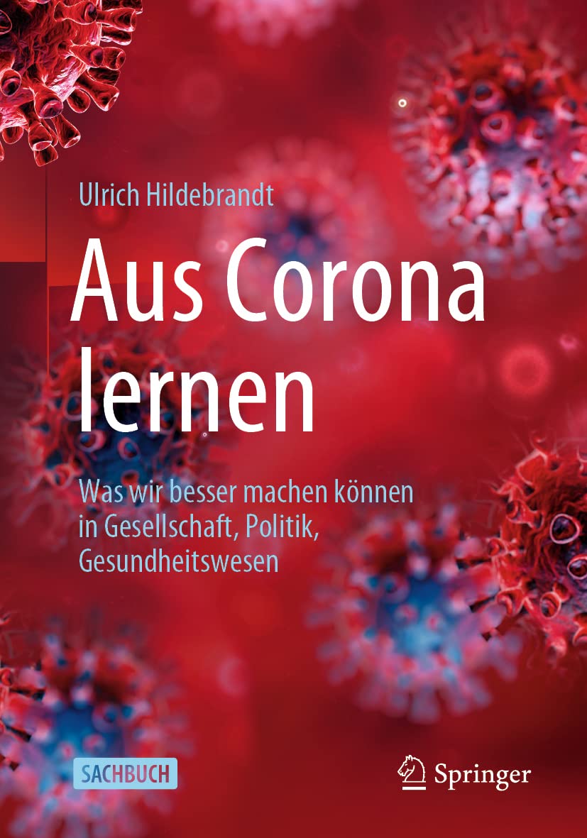Aus Corona lernen: Was wir besser machen können in Gesellschaft, Politik, Gesundheitswesen Medicine