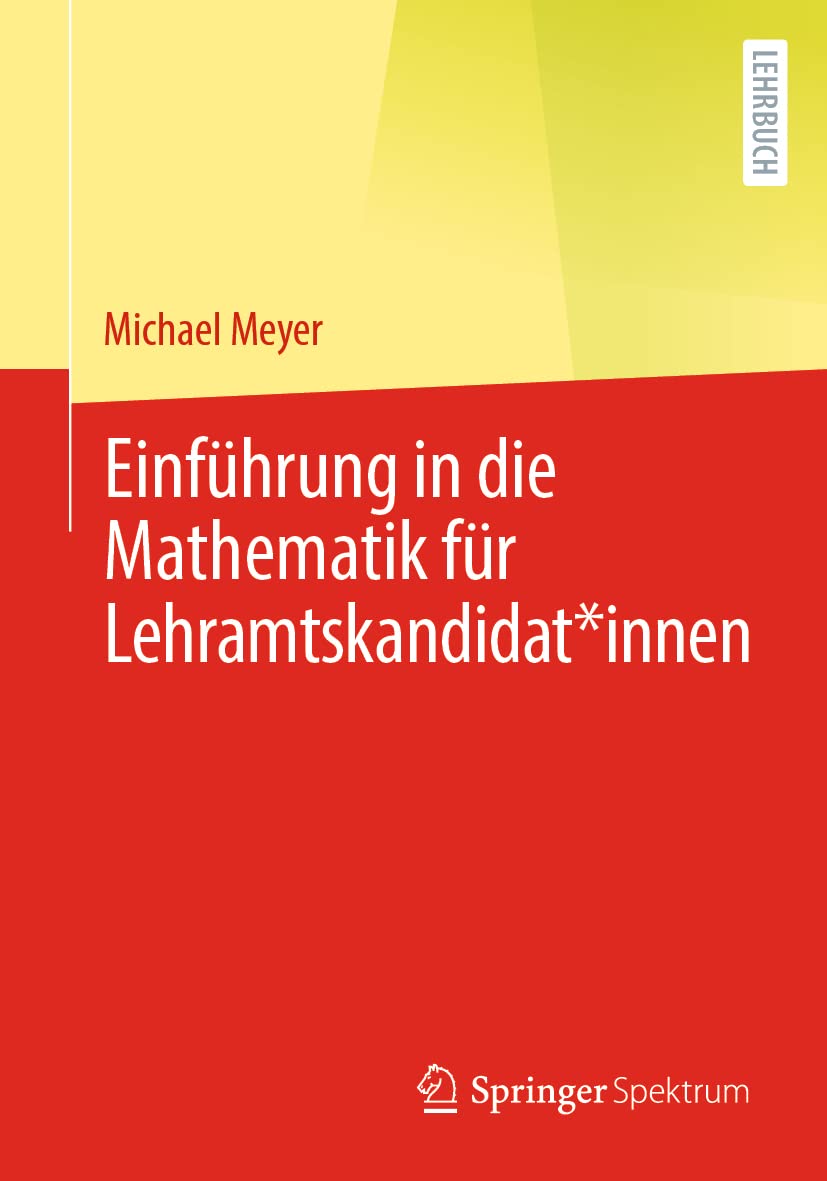 Einführung in die Mathematik für Lehramtskandidat*innen Mathematics