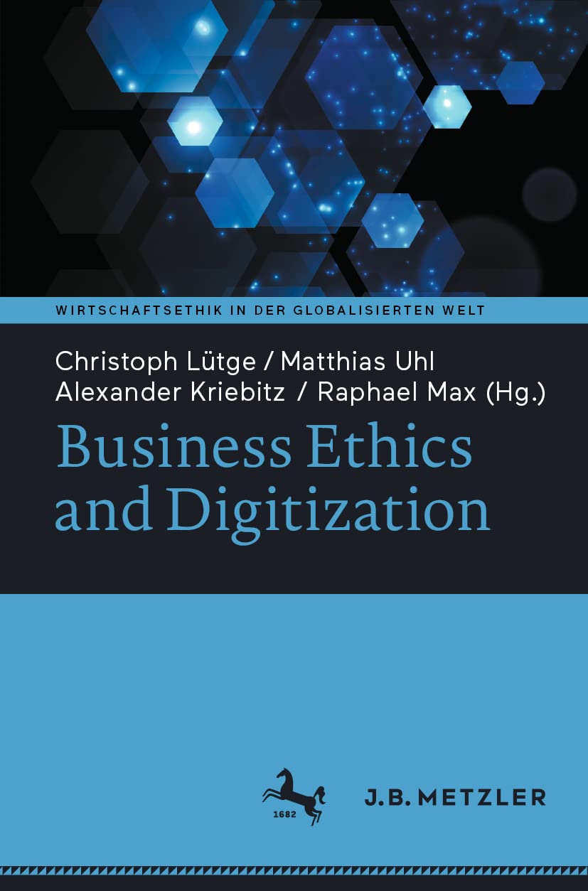Business Ethics and Digitization (Wirtschaftsethik in der globalisierten Welt) Business, Finance & Career