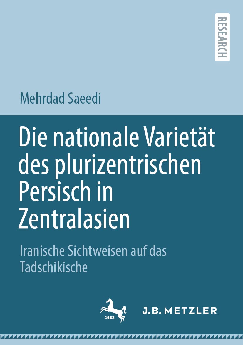 Die nationale Varietät des plurizentrischen Persisch in Zentralasien: Iranische Sichtweisen auf das Tadschikische Contemporary literature
