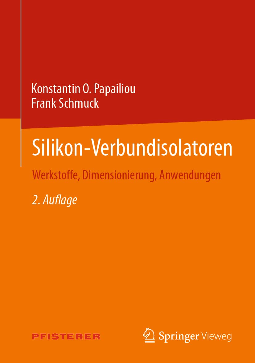 Silikon-Verbundisolatoren: Werkstoffe, Dimensionierung, Anwendungen (Power Systems) Computer Science