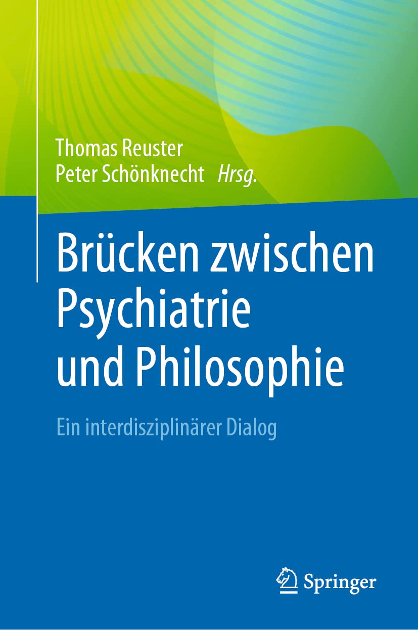 Brücken zwischen Psychiatrie und Philosophie: Ein interdisziplinärer Dialog Medicine