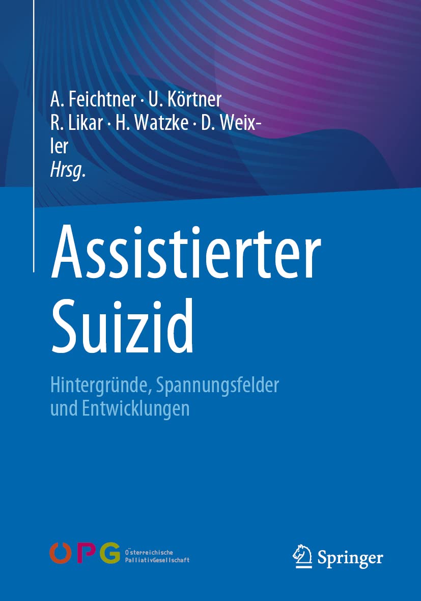 Assistierter Suizid: Hintergründe, Spannungsfelder und Entwicklungen Medicine