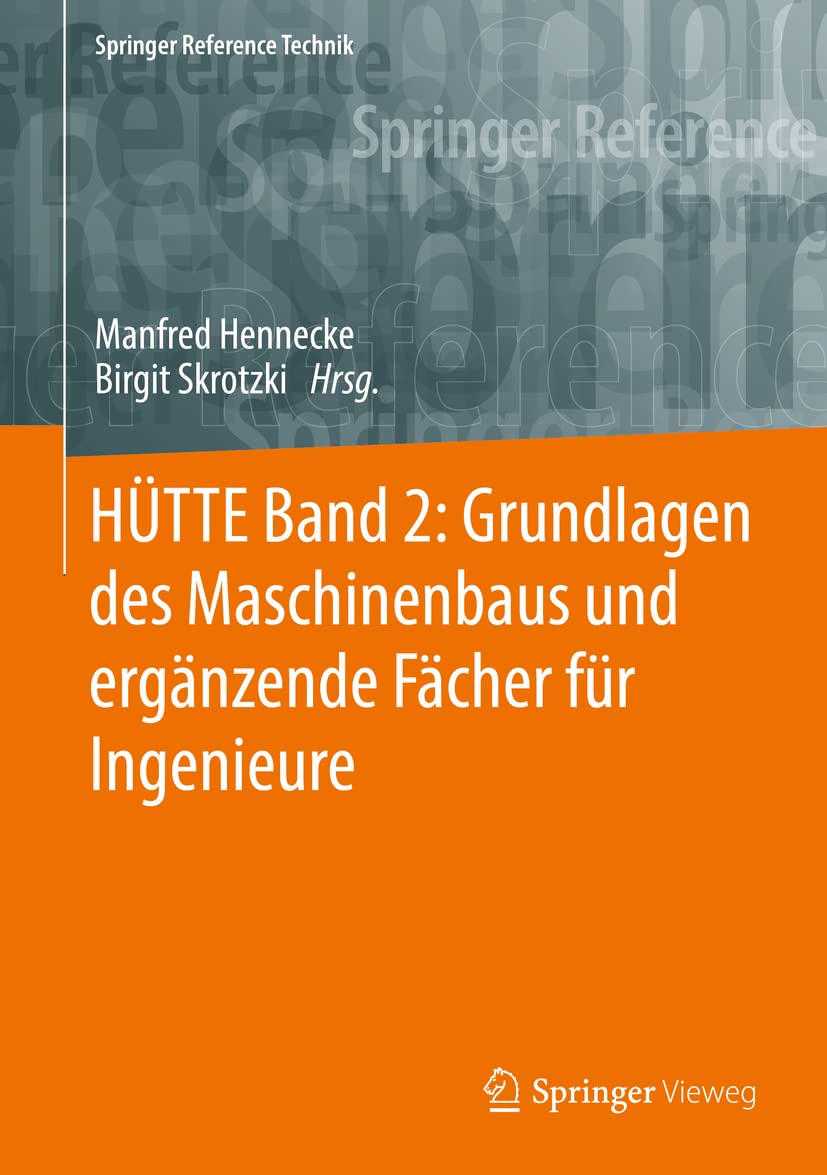 HÜTTE Band 2: Grundlagen des Maschinenbaus und ergänzende Fächer für Ingenieure Business, Finance & Career
