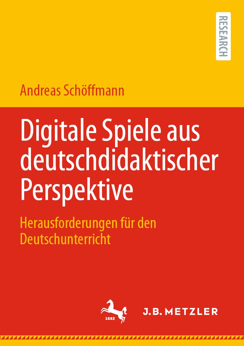 Digitale Spiele aus deutschdidaktischer Perspektive: Herausforderungen für den Deutschunterricht Social Sciences