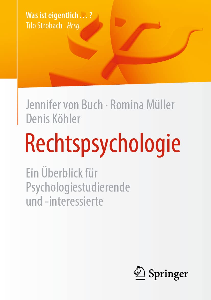 Rechtspsychologie: Ein Überblick für Psychologiestudierende und -interessierte (Was ist eigentlich …?) Lifestyle