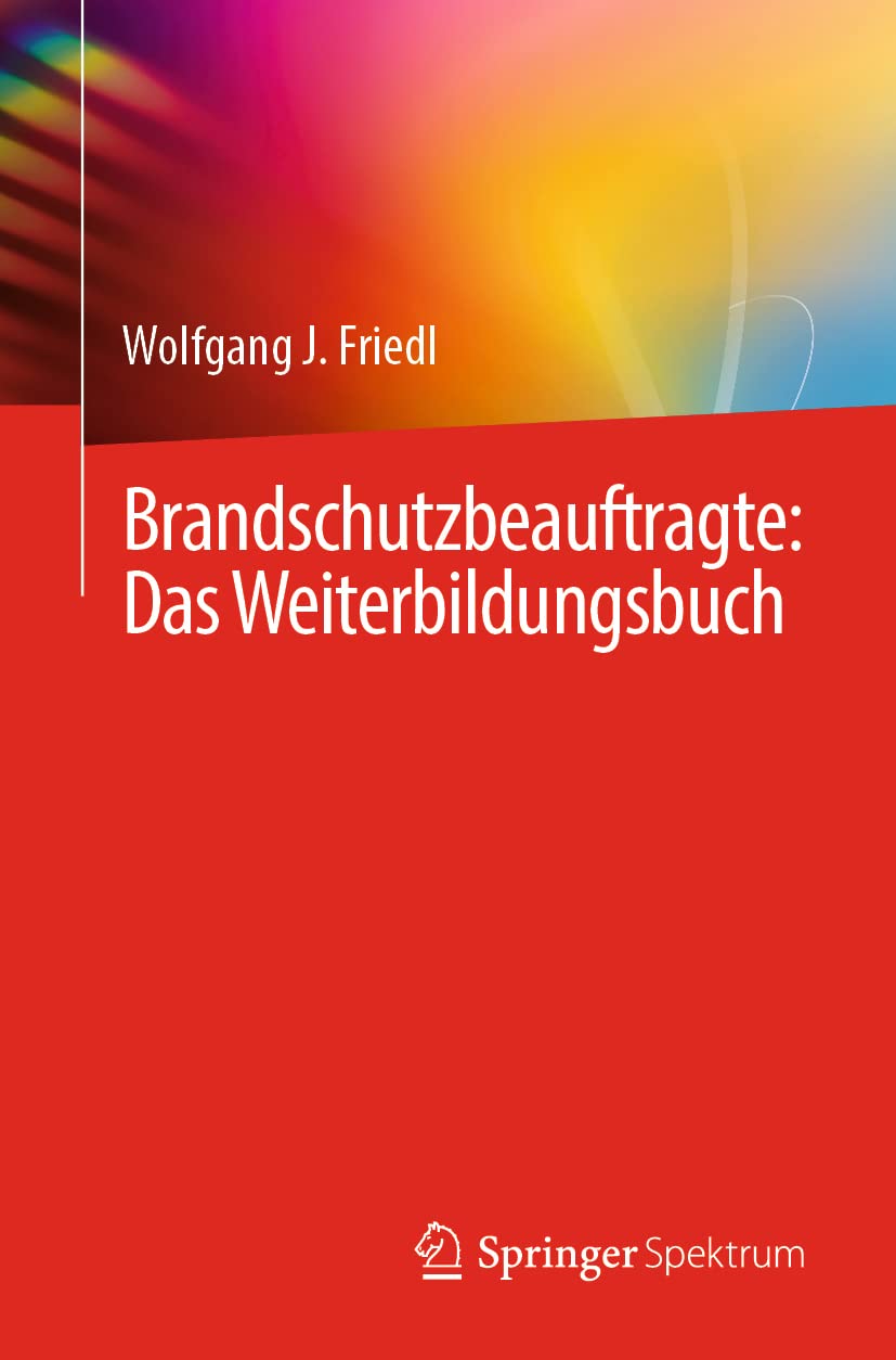 Brandschutzbeauftragte: Das Weiterbildungsbuch Business & Technology