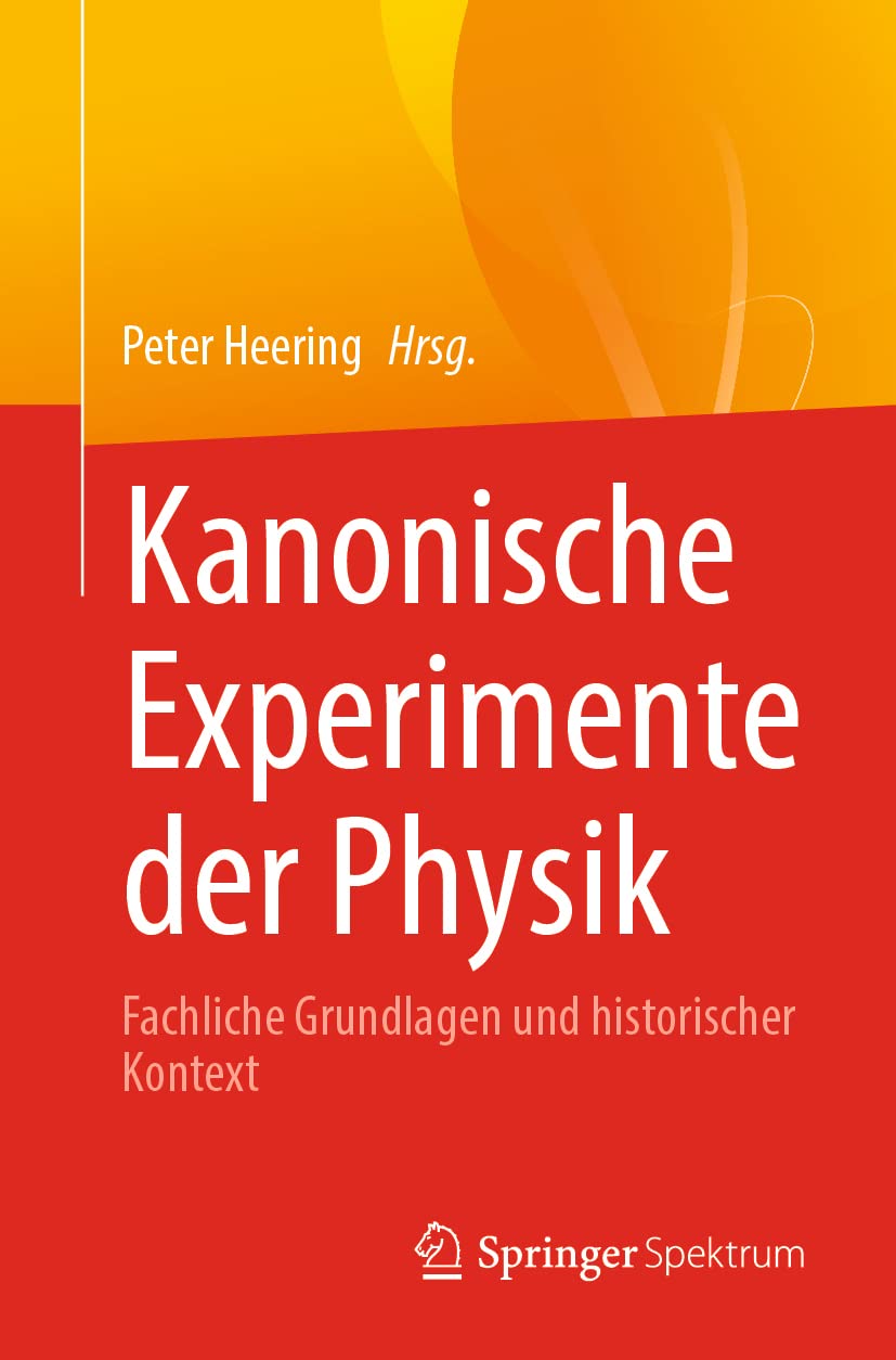 Kanonische Experimente der Physik: Fachliche Grundlagen und historischer Kontext Business & Technology
