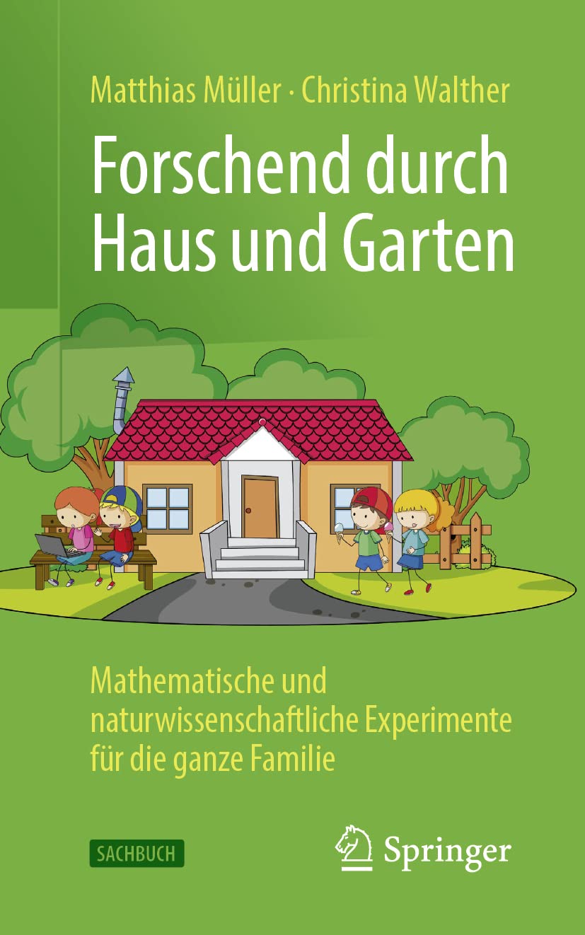 Forschend durch Haus und Garten Natural Sciences