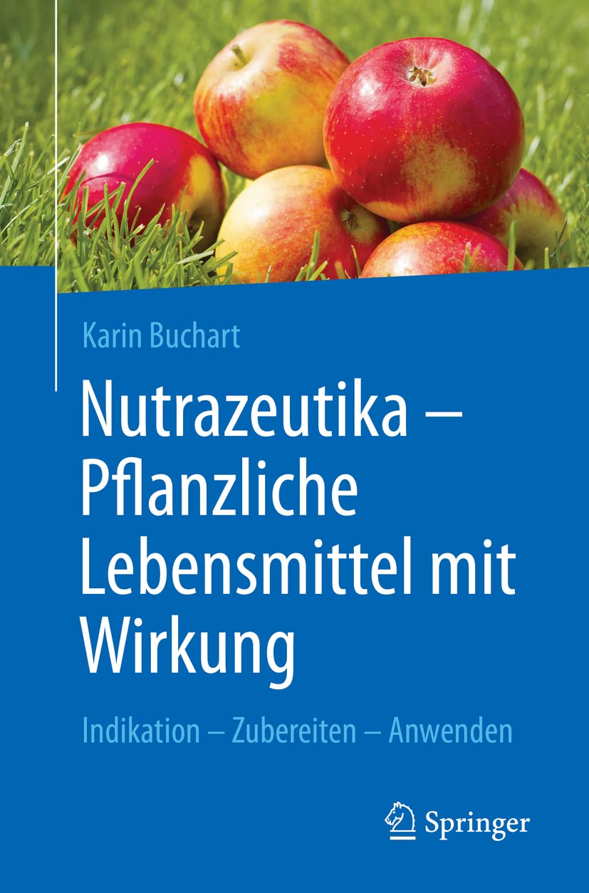 Nutrazeutika - Pflanzliche Lebensmittel mit Wirkung Medicine