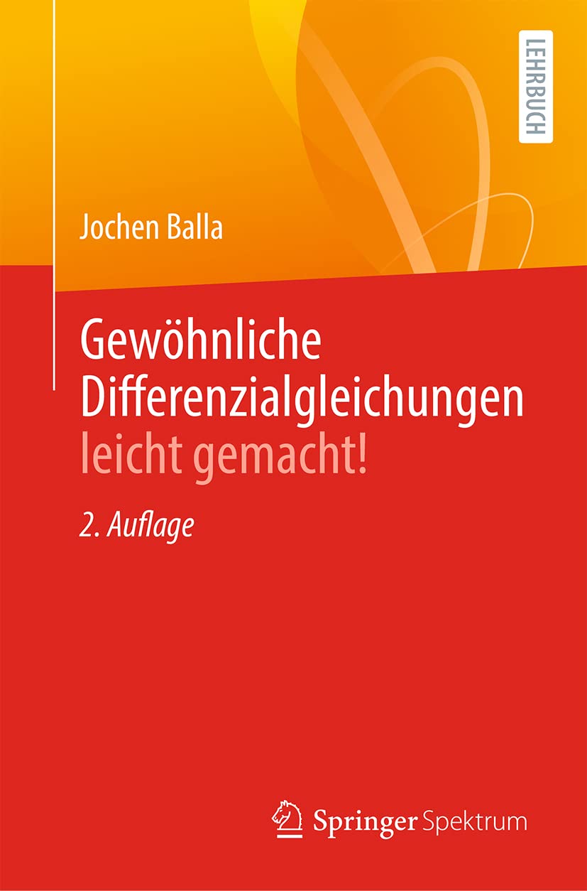 Gewöhnliche Differenzialgleichungen leicht gemacht! Mathematics