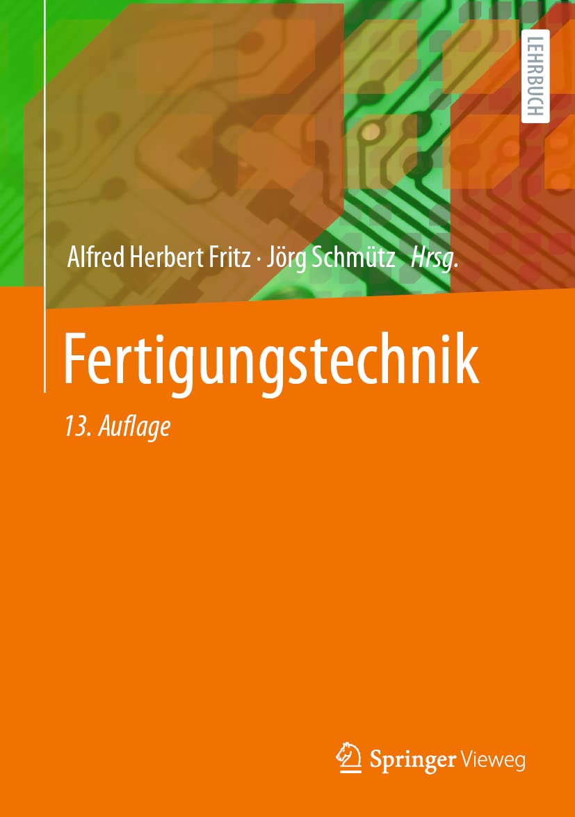 Fertigungstechnik (Springer-Lehrbuch) Business & Technology