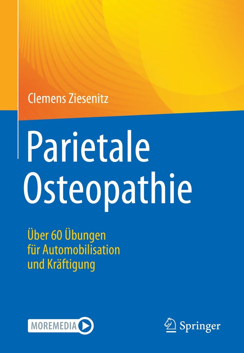 Parietale Osteopathie: Über 60 Übungen für Automobilisation und Kräftigung Medicine