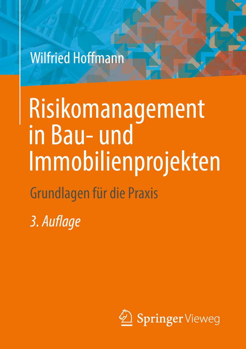 Risikomanagement in Bau- und Immobilienprojekten: Grundlagen für die Praxis Law