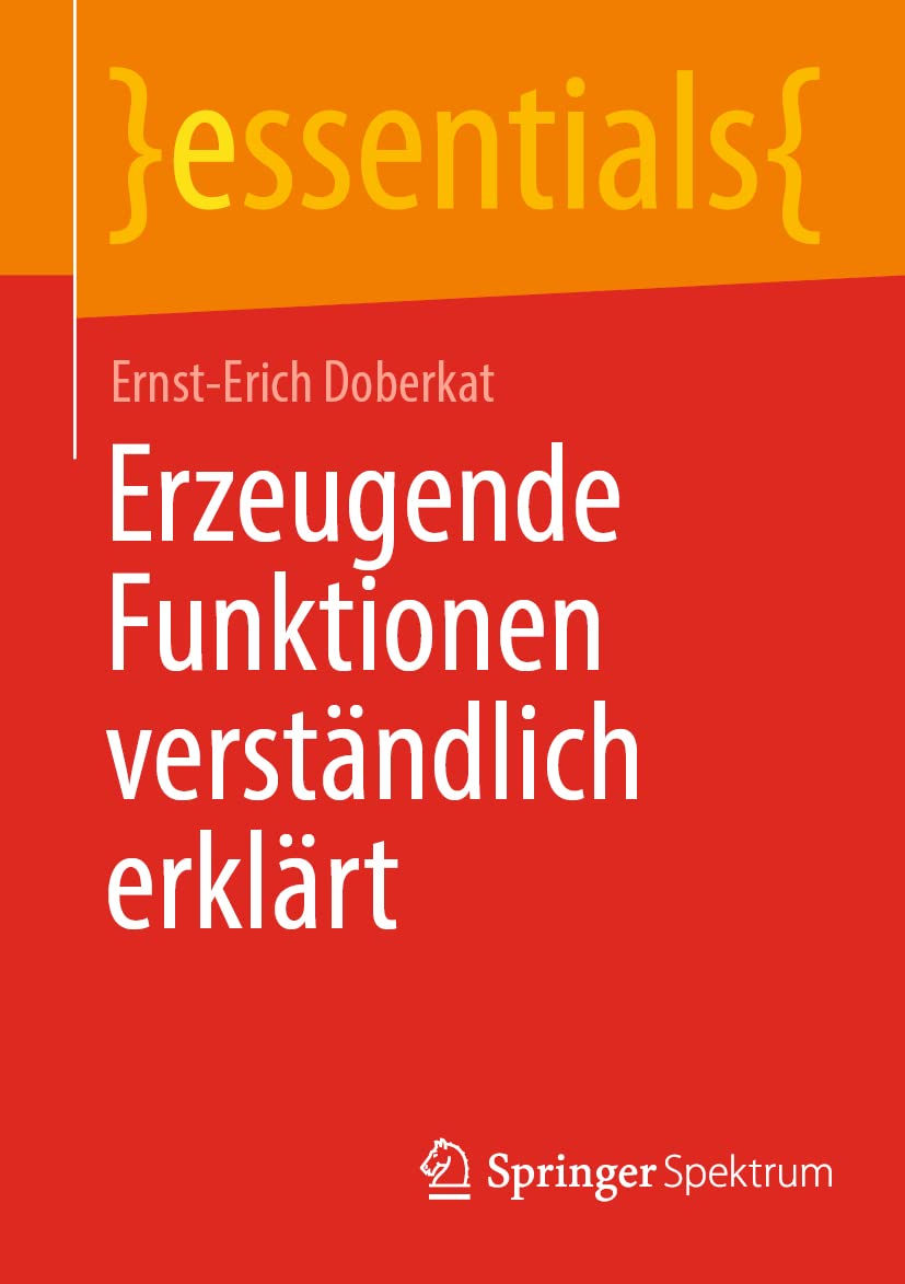 Erzeugende Funktionen verständlich erklärt (essentials) Computer Science