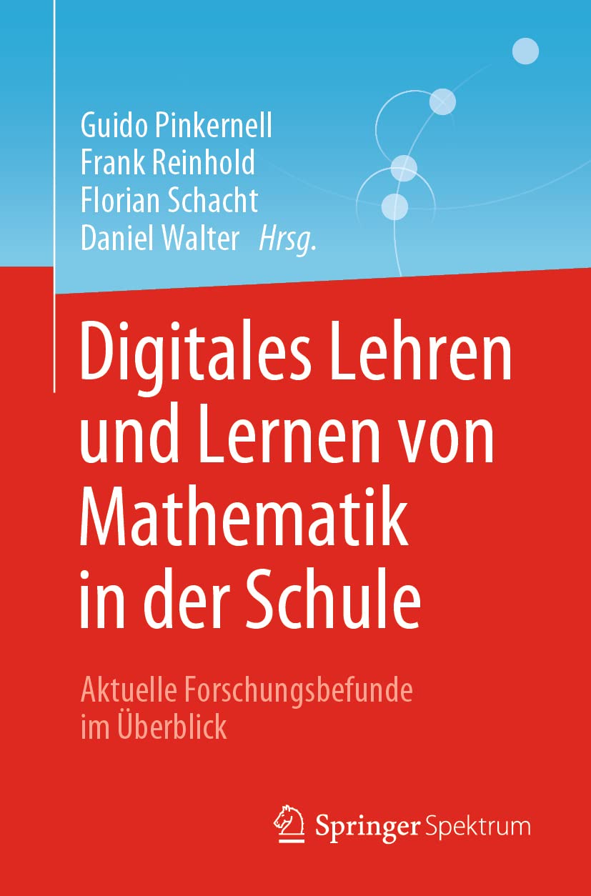 Digitales Lehren und Lernen von Mathematik in der Schule: Aktuelle Forschungsbefunde im Überblick Computer Science
