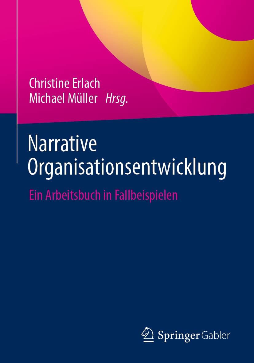 Narrative Organisationsentwicklung: Ein Arbeitsbuch in Fallbeispielen Law