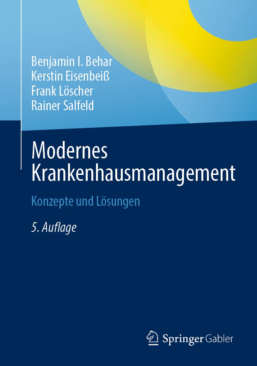 Modernes Krankenhausmanagement: Konzepte und Lösungen Medicine