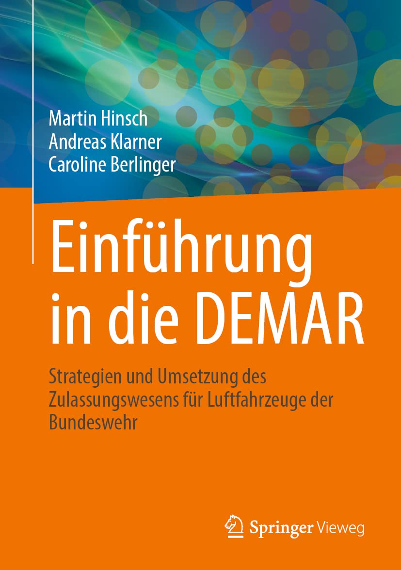 Einführung in die DEMAR: Strategien und Umsetzung des Zulassungswesens für Luftfahrzeuge der Bundeswehr Business, Finance & Career