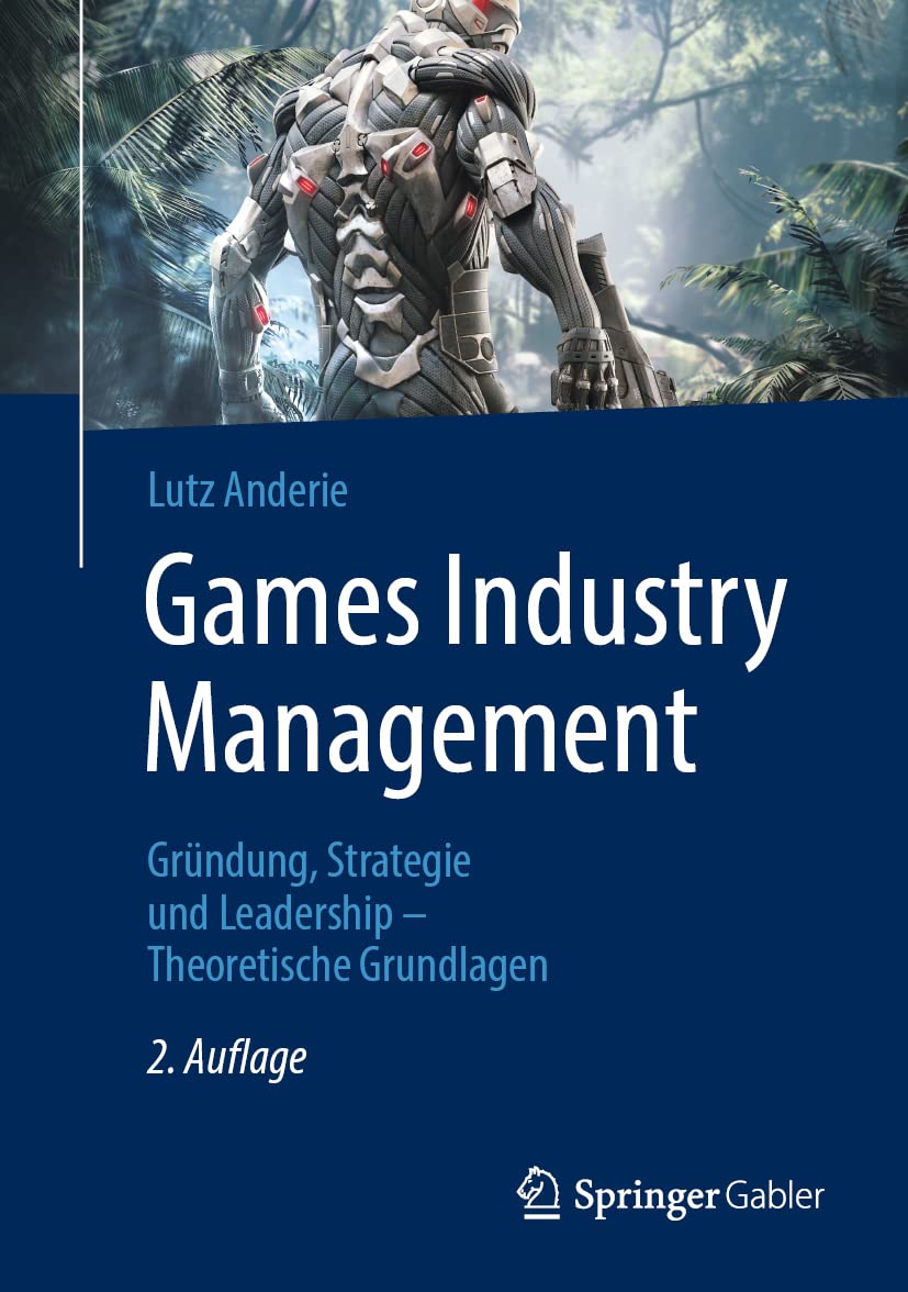 Games Industry Management: Gründung, Strategie und Leadership – Theoretische Grundlagen Law