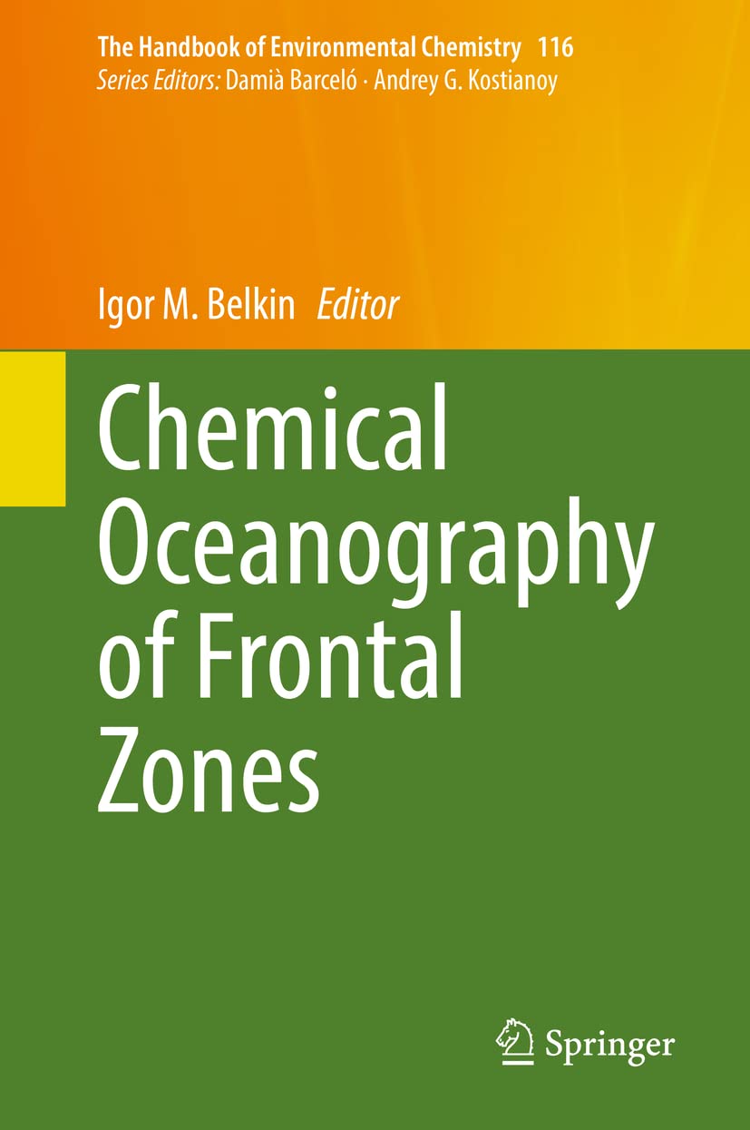 Chemical Oceanography of Frontal Zones (The Handbook of Environmental Chemistry, 116, Band 116) Natural Sciences