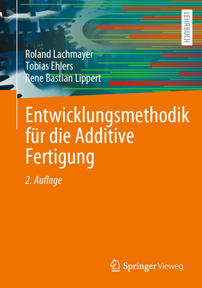 Entwicklungsmethodik für die Additive Fertigung Business, Finance & Career