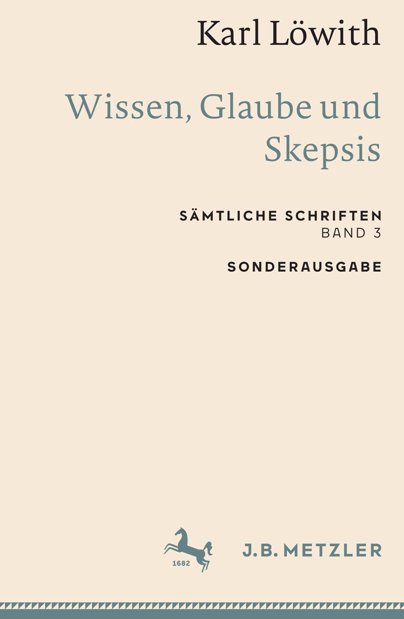 Karl Löwith: Wissen, Glaube und Skepsis Philosophy