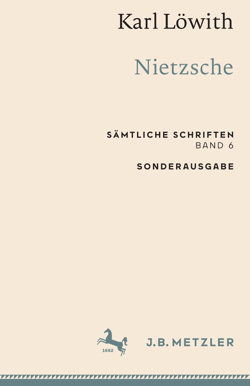 Karl Löwith: Nietzsche: Sämtliche Schriften, Band 6 (Sämtliche Schriften, 6) Philosophy