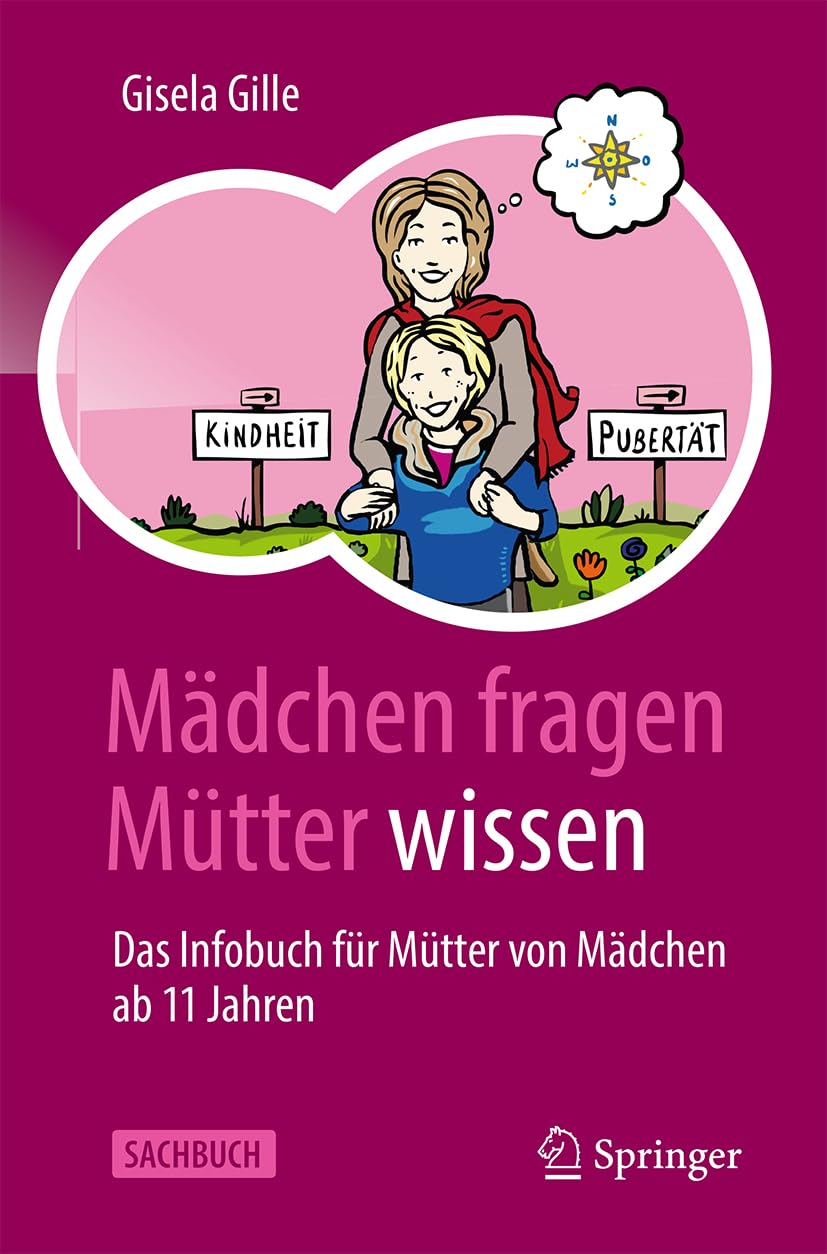 Mädchen fragen – Mütter wissen: Das Infobuch für Mütter von Mädchen ab 11 Jahren Medicine