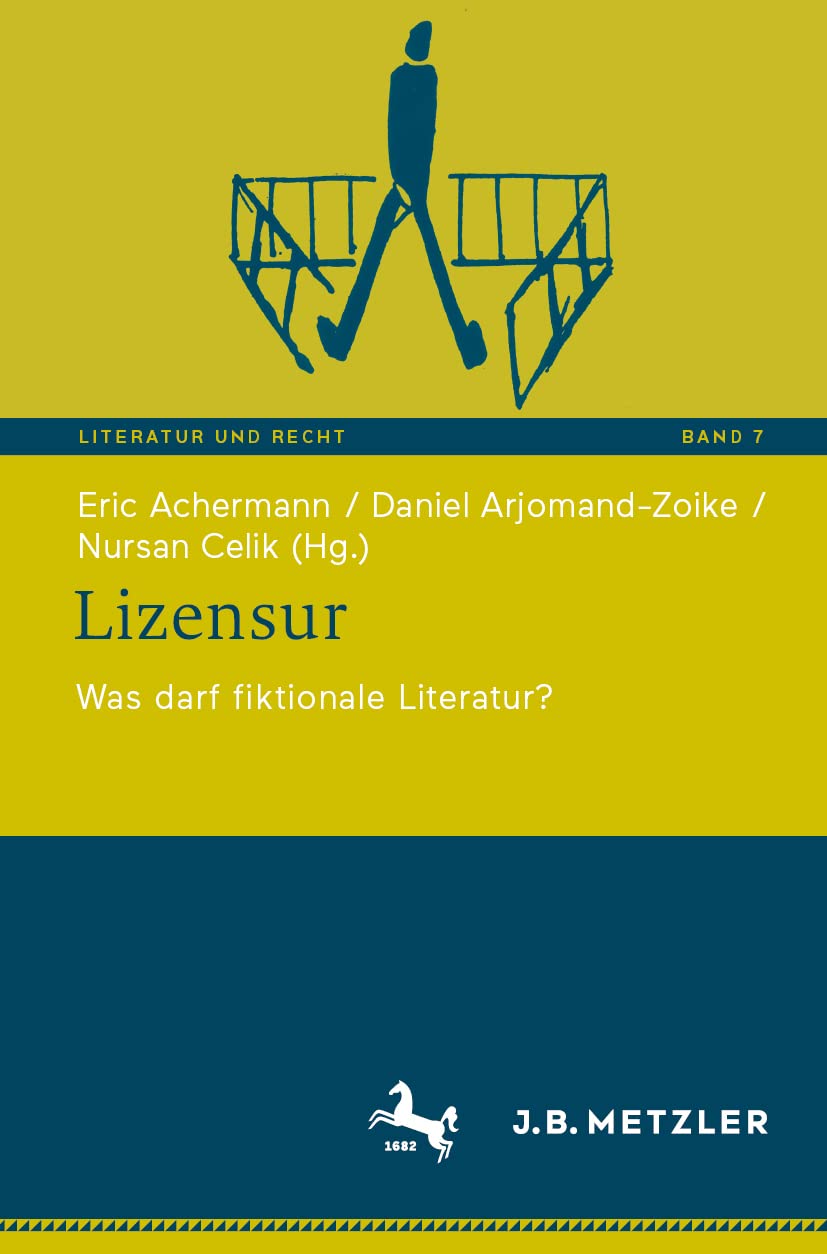 Lizensur: Was darf fiktionale Literatur? (Literatur und Recht, Band 7) Law
